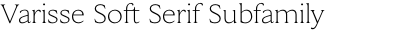 Varisse Soft Serif Subfamily